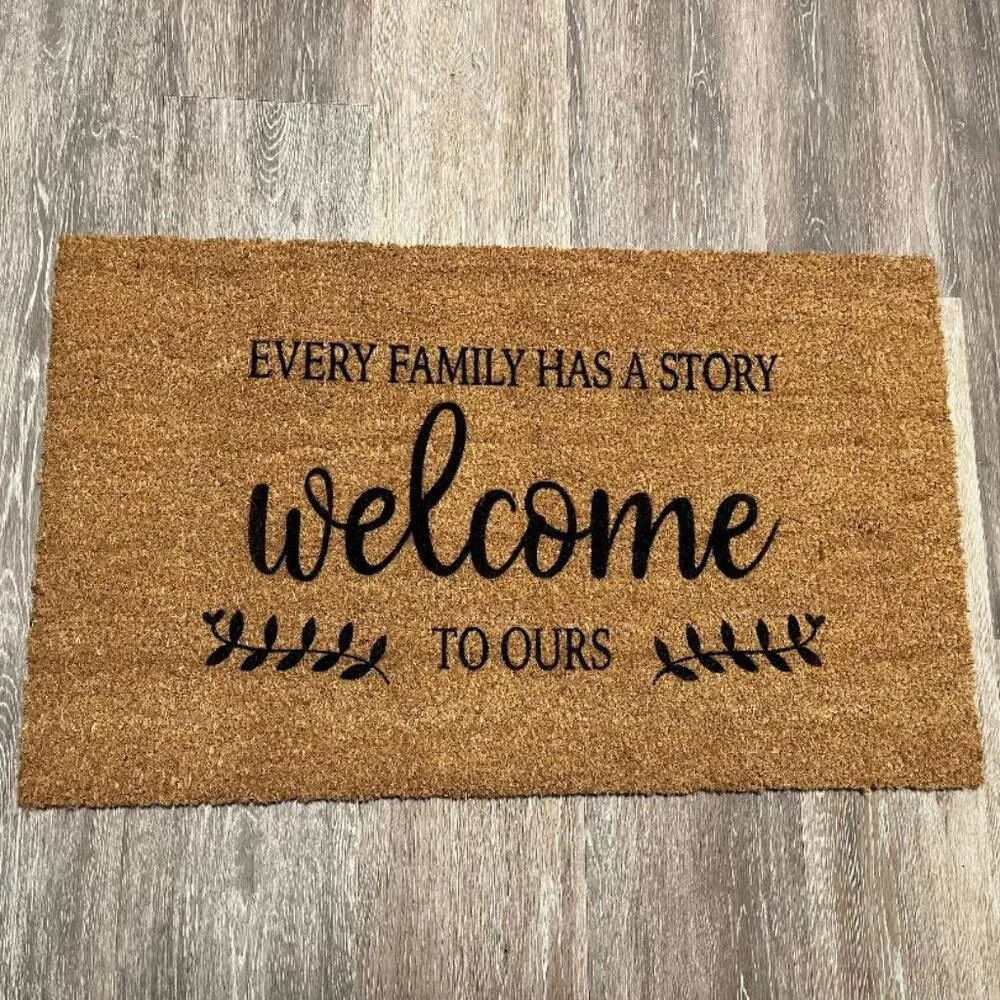 Every Family has a Story...Welcome to Ours decorative coir doormat